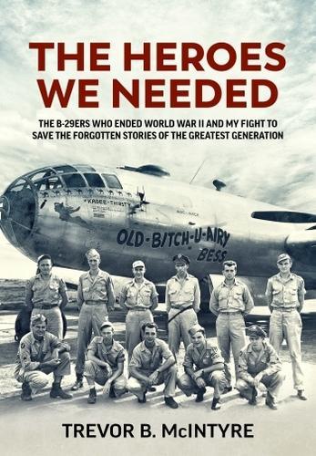 The Heroes We Needed - Military History Book - Hardcover