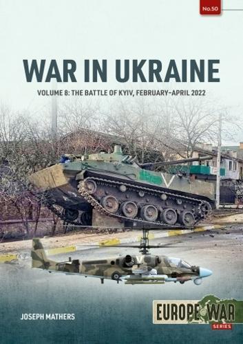 War in Ukraine Vol 8 Europe@War50 - Military History Book - Paperback