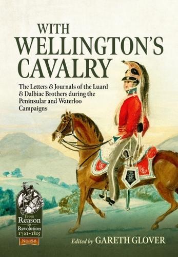 With Wellingtons Cavalry (From Reason to Revolution 158) - Paperback