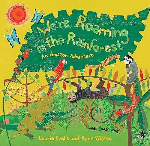 Were Roaming in the Rainforest - Children's Book - by Laurie Krebs - Paperback