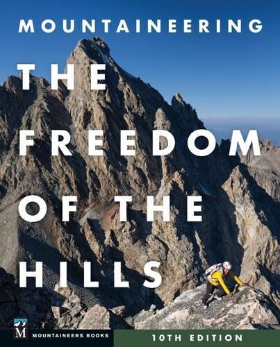 Mountaineering - The Freedom of the Hills 10th Edition - Outdoor Guide Paperback