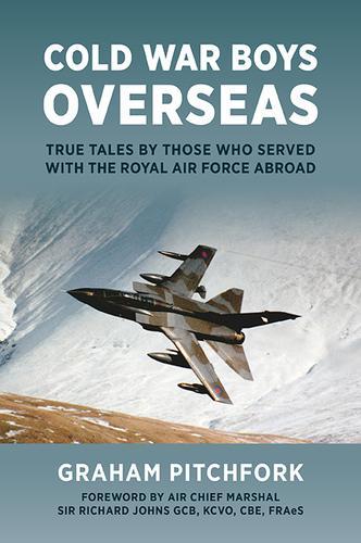 Cold War Boys Overseas - Military History Book by Air Commodore Graham Pitchfork