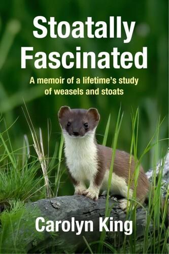 Stoatally Fascinated - by Carolyn King - Paperback