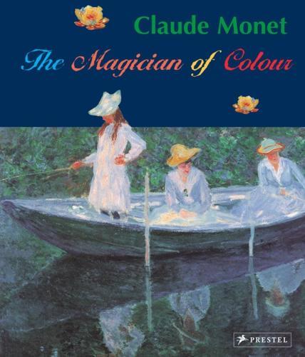 Claude Monet: The Magician of Colour - by Stephan Koja - Paperback