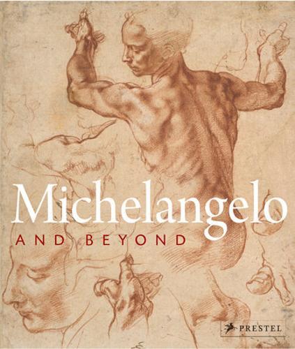 Michelangelo and Beyond - by Eva Michel - Hardcover