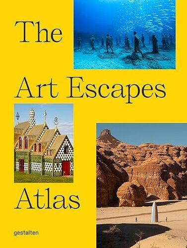 The Art Escapes Atlas - by Gestalten - Hardcover