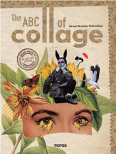 The ABC of Collage - Art Book - by Adriana Bermudez - Hardcover
