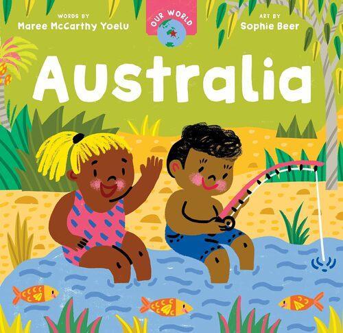 Our World Australia - Children's Book - by Maree McCarthy Yoelu - Hardcover