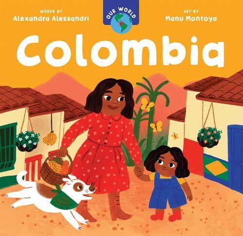Our World Colombia - Children's Learning Book - by Alexandra Alessandri