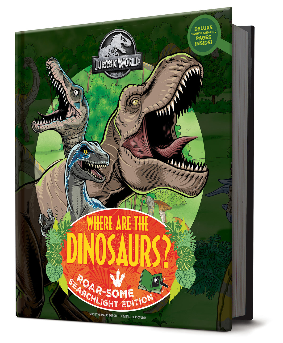 Where are the Dinosaurs?: Roar-Some Searchlight Edition
