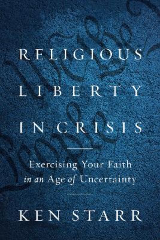 Religious Liberty in Crisis