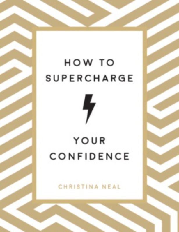 How To Supercharge Your Confidence