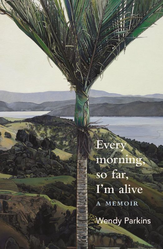 Every Morning, So Far, I’m Alive
