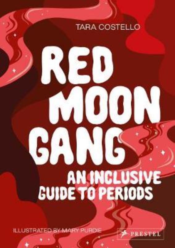 Red Moon Gang : An Inclusive Guide To Periods