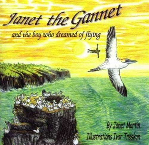 Janet the Gannet and the Boy Who Dreamed of Flying