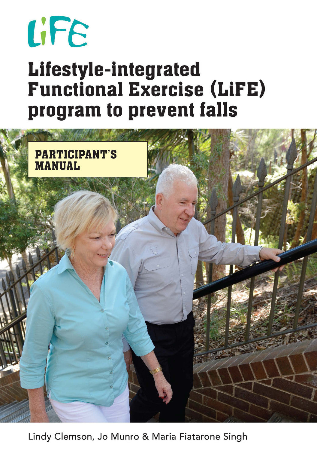 Lifestyle-Integrated Functional Exercise (LiFE) Program to Prevent Falls [Partic