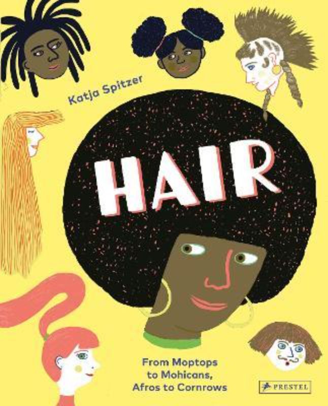 Hair : From Moptops to Mohicans Afros to Cornrows